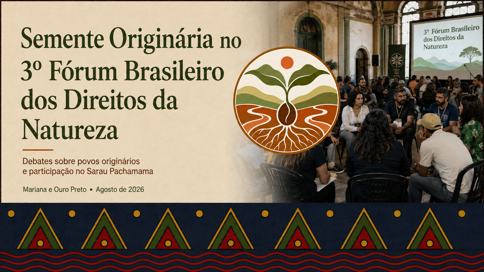 Semente Originária participa de debates e do Sarau Pachamama no 3º Fórum Brasileiro dos Direitos da Natureza